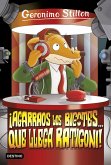 Geronimo Stilton 15. ¡Agarraos los bigotes-- que llega Ratigoni!