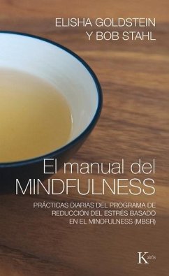 El Manual del Mindfulness: Prácticas Diarias del Programa de Reducción del Estrés Basado En El Mindfulness (Mbsr) - Goldstein, Elisha; Stahl, Bob