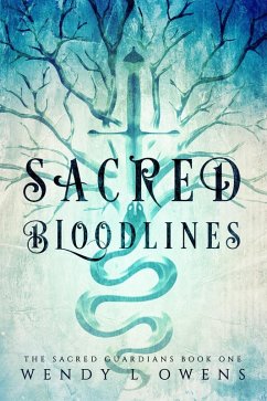 Sacred Bloodlines (The Sacred Guardians) (eBook, ePUB) - Owens, Wendy