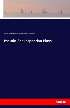 Pseudo-Shakespearian Plays - Shakespeare, William;Warnke, Karl;Proescholdt, Ludwig