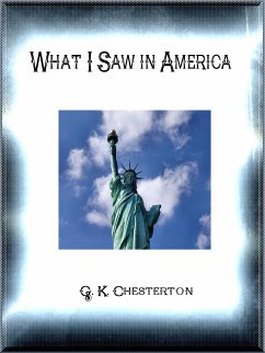 What I Saw in America (eBook, ePUB) - K. Chesterton, G.