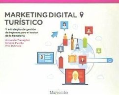 Marketing digital turístico : y estrategias de revenue management para el sector de la hostelería - Travaglini, Armando . . . [et al.