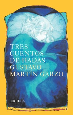 Tres cuentos de hadas - Martín Garzo, Gustavo; Gabán, Jesús