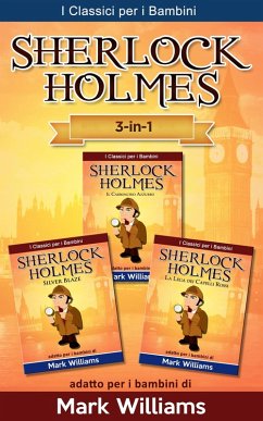Cover Sherlock Holmes per bambini: Il Carbonchio Azzurro, Silver Blaze, La Lega dei Capelli Rossi (eBook, ePUB)