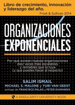 Organizaciones Exponenciales (eBook, ePUB) - Ismail, Salim; Malone, Michael S.; Geest, Yuri Van
