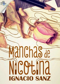 Manchas de nicotina (eBook, ePUB) - Sanz, Ignacio