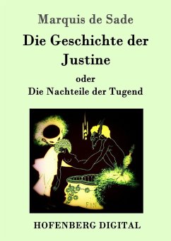 Die Geschichte der Justine oder Die Nachteile der Tugend (eBook, ePUB) - Marquis De Sade