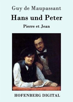 Hans und Peter (eBook, ePUB) - Guy de Maupassant
