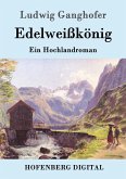 Edelweißkönig (eBook, ePUB)