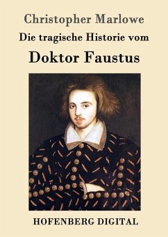 Die tragische Historie vom Doktor Faustus (eBook, ePUB) - Marlowe, Christopher