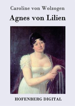 Agnes von Lilien (eBook, ePUB) - Caroline von Wolzogen