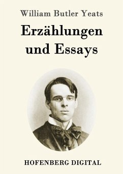 Erzählungen und Essays (eBook, ePUB) - William Butler Yeats