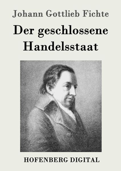 Der geschlossene Handelsstaat (eBook, ePUB) Der geschlossene Handelsstaat (eBook, ePUB)
