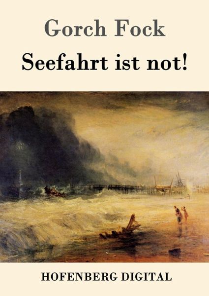 Seefahrt ist not! (eBook, ePUB) Seefahrt ist not! (eBook, ePUB)