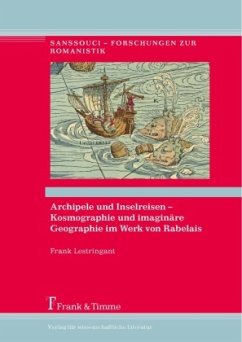 Cover Archipele und Inselreisen - Kosmographie und imaginäre Geographie im Werk von Rabelais