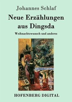 Neue Erzählungen aus Dingsda (eBook, ePUB) - Johannes Schlaf