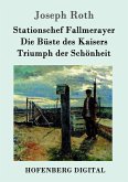 Stationschef Fallmerayer / Die Büste des Kaisers / Triumph der Schönheit (eBook, ePUB)