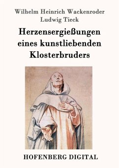 Cover Herzensergießungen eines kunstliebenden Klosterbruders (eBook, ePUB)
