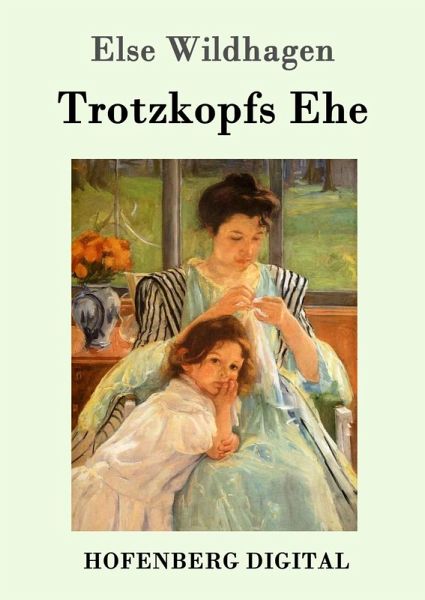 Trotzkopfs Ehe (eBook, ePUB) Trotzkopfs Ehe (eBook, ePUB)