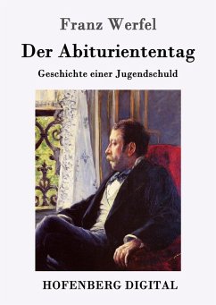Der Abituriententag (eBook, ePUB) - Franz Werfel