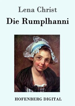 Die Rumplhanni (eBook, ePUB) - Lena Christ