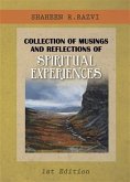 Collection of Musings and Reflections of Spiritual Experiences (eBook, ePUB) Collection of Musings and Reflections of Spiritual Experiences (eBook, ePUB)