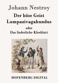 Der böse Geist Lumpazivagabundus oder Das liederliche Kleeblatt (eBook, ePUB)