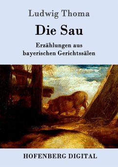 Die Sau (eBook, ePUB) - Ludwig Thoma