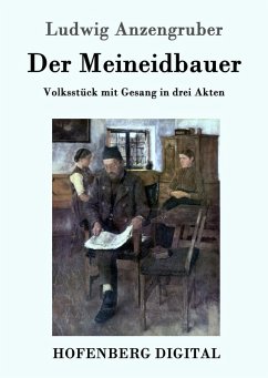 Der Meineidbauer (eBook, ePUB) - Ludwig Anzengruber