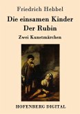 Die einsamen Kinder / Der Rubin (eBook, ePUB)