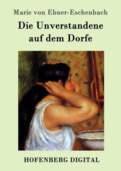 Die Unverstandene auf dem Dorfe (eBook, ePUB) Die Unverstandene auf dem Dorfe (eBook, ePUB)