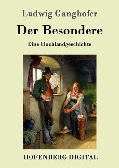 Der Besondere (eBook, ePUB) - Ludwig Ganghofer