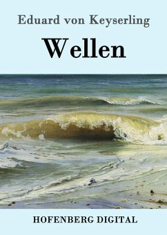 Wellen (eBook, ePUB) - Keyserling, Eduard Von