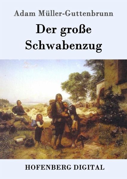 Der große Schwabenzug (eBook, ePUB) Der große Schwabenzug (eBook, ePUB)