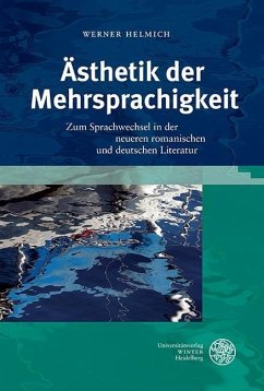 Ästhetik der Mehrsprachigkeit (eBook, PDF) - Helmich, Werner