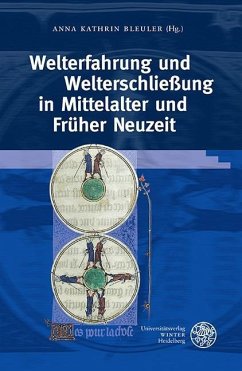 Welterfahrung und Welterschließung in Mittelalter und Früher Neuzeit (eBook, PDF)