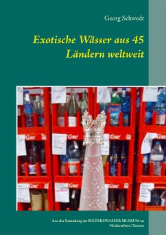 Exotische Wässer aus 45 Ländern weltweit (eBook, ePUB) - Schwedt, Georg
