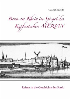 Bonn am Rhein im Spiegel des Kupferstechers Merian (eBook, ePUB)