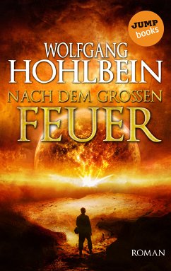 Nach dem großen Feuer (eBook, ePUB) - Hohlbein, Wolfgang