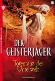 Der Geisterjäger 18 – Gruselroman (eBook, ePUB)