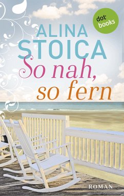 So nah, so fern (eBook, ePUB) - Stoica, Alina