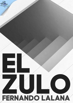 El zulo (eBook, ePUB) - Lalana, Fernando