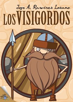 Los visigordos (eBook, ePUB) - Ramírez Lozano, José Antonio