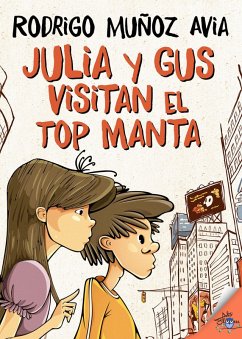 Julia y Gus visitan el top manta (eBook, ePUB) - Muñoz Avia, Rodrigo