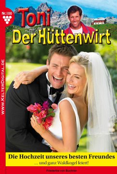 Toni der Hüttenwirt 100 – Heimatroman (eBook, ePUB) - von Buchner, Friederike