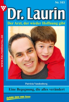 Dr. Laurin 103 - Arztroman (eBook, ePUB) - Vandenberg, Patricia