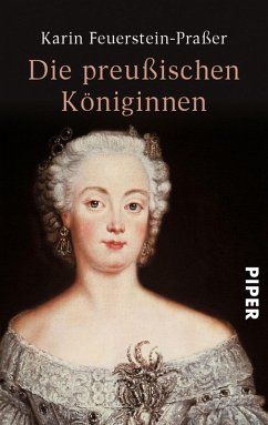 Die preußischen Königinnen (eBook, ePUB) - Feuerstein-Praßer, Karin