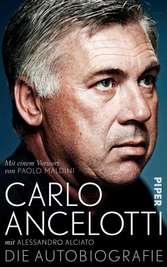 Carlo Ancelotti. Die Autobiografie (eBook, ePUB) - Ancelotti, Carlo; Alciato, Alessandro