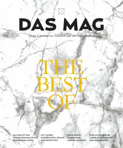 DAS MAG - The Best-of (eBook, ePUB) - Bakker, Gerbrand; de Coster, Saskia; van Voss, Daan Heerma; Hofstede, Bregje; Koch, Herman; Lanoye, Tom; Mutsaers, Charlotte; Postma, Jan; Spit, Lize; Terrin, Peter; Vanhauwaert, Maud; Verhulst, Dimitri; Versteeg, Wytske; de Vries, Joost; Wortel, Maartje