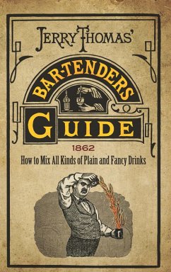 Jerry Thomas' Bartenders Guide (eBook, ePUB) - Thomas, Jerry